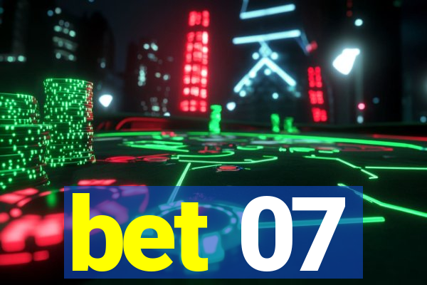 bet 07